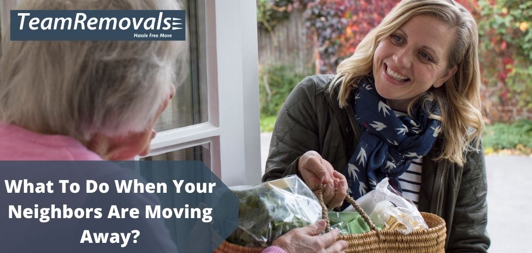 What to do when your neighbours are moving away
