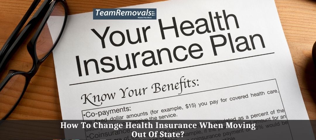 How To Change Health Insurance When Moving Out Of State?