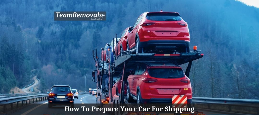 How To Prepare Your Car For Shipping