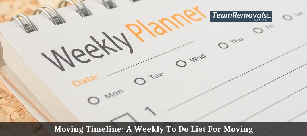 Moving Timeline: A Weekly To Do List For Moving