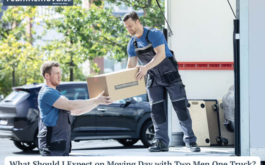 What Should I Expect on Moving Day with Two Men One Truck?